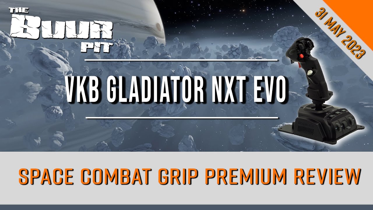 VKB GLADIATOR NXT EVO Space Combat Grip Premium Review Elite Dangerous StarZen